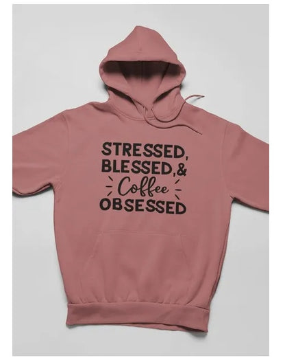 Stressed Blessed & Coffee Obsessed Hoodie