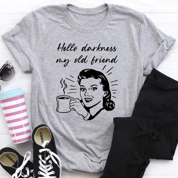 Hello Darkness My Old Friend Coffee T-Shirt