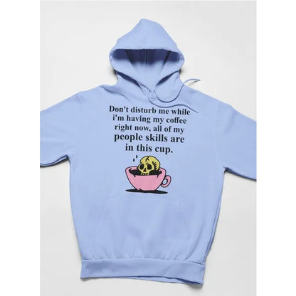 Don't Disturb Me Coffee Hoodie